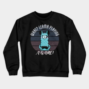 Llama Gamer What Llama Playing A Game Pun Crewneck Sweatshirt